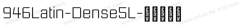 946Latin-Dense5L字体转换