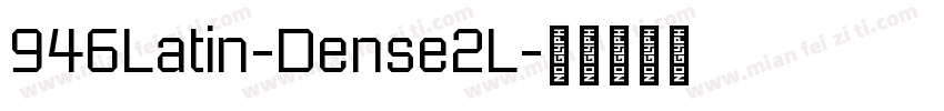 946Latin-Dense2L字体转换