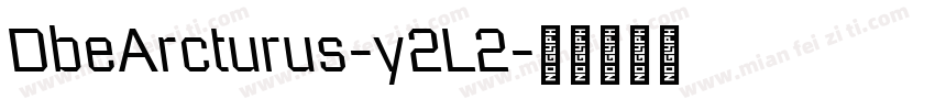 DbeArcturus-y2L2字体转换