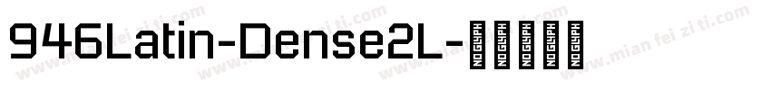 946Latin-Dense2L字体转换
