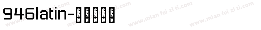 946latin字体转换