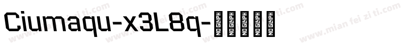 Ciumaqu-x3L8q字体转换