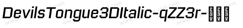 DevilsTongue3DItalic-qZZ3r字体转换