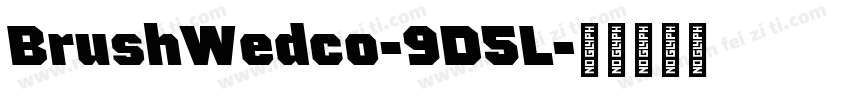 BrushWedco-9D5L字体转换