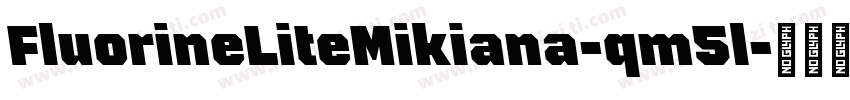FluorineLiteMikiana-qm5l字体转换