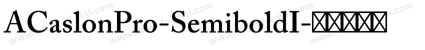 ACaslonPro-SemiboldI字体转换