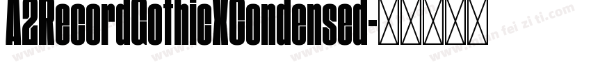 A2RecordGothicXCondensed字体转换