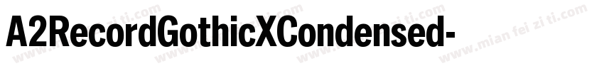 A2RecordGothicXCondensed字体转换