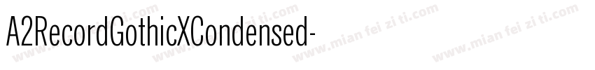 A2RecordGothicXCondensed字体转换