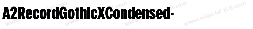 A2RecordGothicXCondensed字体转换