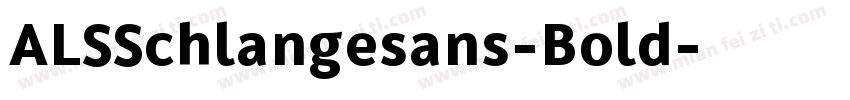 ALSSchlangesans-Bold字体转换