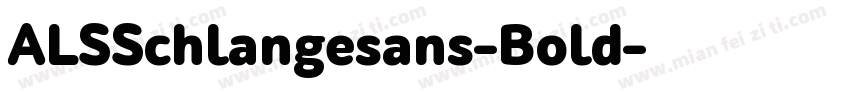 ALSSchlangesans-Bold字体转换