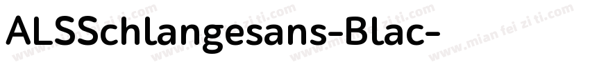 ALSSchlangesans-Blac字体转换