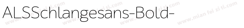 ALSSchlangesans-Bold字体转换