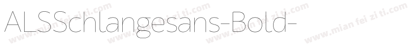 ALSSchlangesans-Bold字体转换