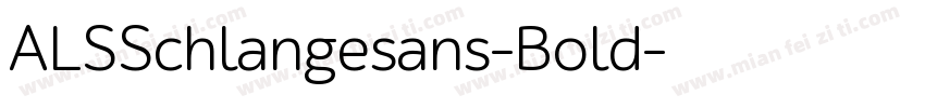 ALSSchlangesans-Bold字体转换