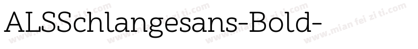ALSSchlangesans-Bold字体转换