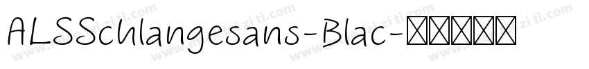 ALSSchlangesans-Blac字体转换