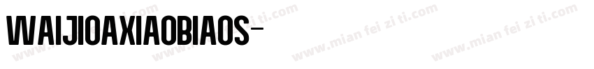 waijioaxiaobiaos字体转换