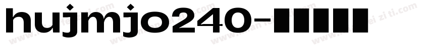 hujmjo240字体转换