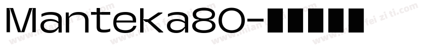 Manteka80字体转换