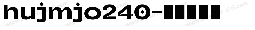 hujmjo240字体转换