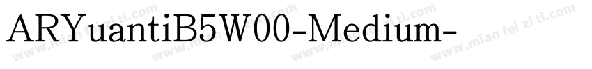 ARYuantiB5W00-Medium字体转换