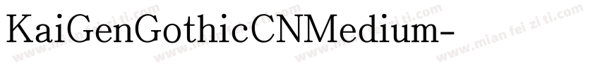 KaiGenGothicCNMedium字体转换