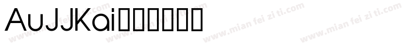 AuJJKai字体转换