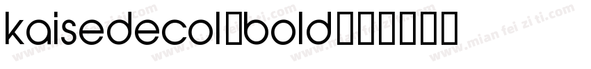 kaisedecol-bold字体转换