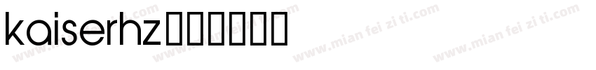 kaiserhz字体转换