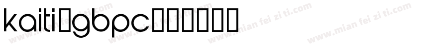kaiti-gbpc字体转换