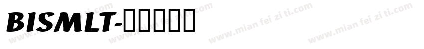 BISMLT字体转换