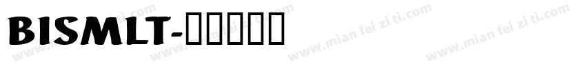 BISMLT字体转换