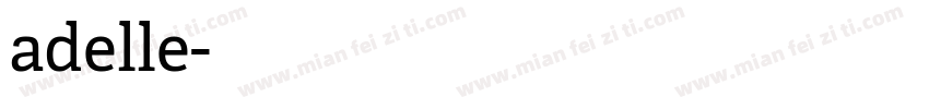 adelle字体转换