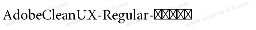 AdobeCleanUX-Regular字体转换
