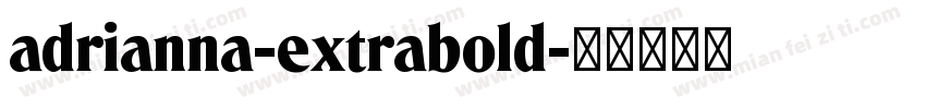 adrianna-extrabold字体转换