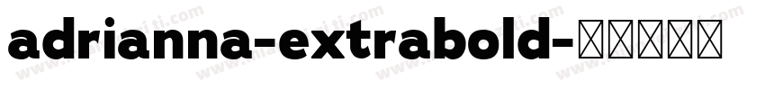 adrianna-extrabold字体转换