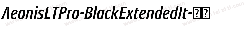 AeonisLTPro-BlackExtendedIt字体转换