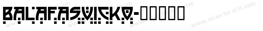 BALAFASVICKO字体转换