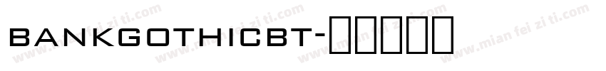 bankgothicbt字体转换