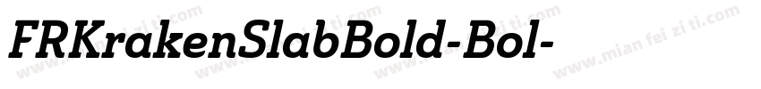 FRKrakenSlabBold-Bol字体转换