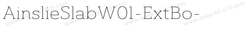 AinslieSlabW01-ExtBo字体转换