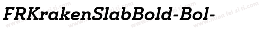 FRKrakenSlabBold-Bol字体转换