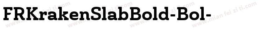FRKrakenSlabBold-Bol字体转换