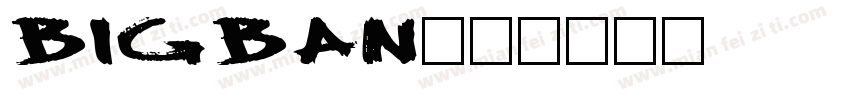 BIGBAN字体转换