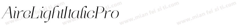 AireLightItalicPro字体转换