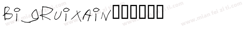 BigRuixain字体转换