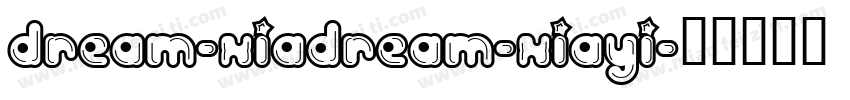 Dream-XiaDream-XiaYi字体转换
