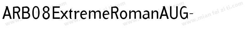 ARB08ExtremeRomanAUG字体转换